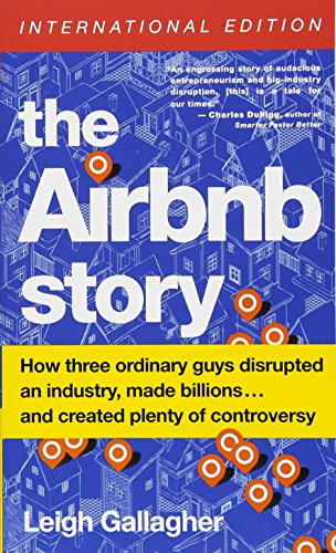 Beispielbild fr The Airbnb Story: How Three Unemployed College Grads Disrupted the Hotel Industry, Learned to Lead, and Made Lots of Money - and Enemies zum Verkauf von HPB-Diamond