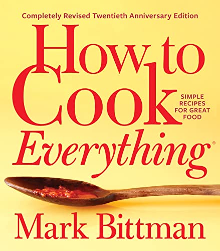 Stock image for How to Cook Everything?Completely Revised Twentieth Anniversary Edition: Simple Recipes for Great Food for sale by SecondSale