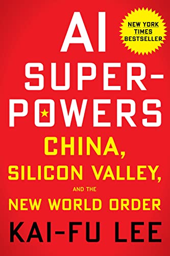 Stock image for AI Superpowers: China, Silicon Valley, and the New World Order for sale by Goodwill Books