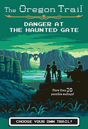 Beispielbild fr The Oregon Trail: Danger at the Haunted Gate zum Verkauf von Better World Books