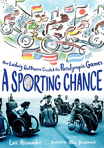 Stock image for A Sporting Chance: How Ludwig Guttmann Created the Paralympic Games for sale by ZBK Books