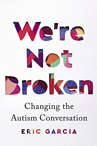 Beispielbild fr We're Not Broken: Changing the Autism Conversation zum Verkauf von Wonder Book