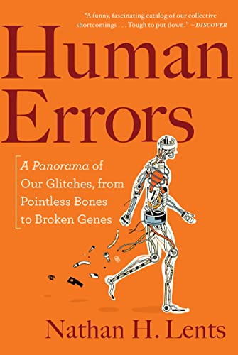 Stock image for Human Errors: A Panorama of Our Glitches, from Pointless Bones to Broken Genes for sale by SecondSale