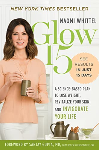 9781328614179: Glow15: A Science-Based Plan to Lose Weight, Revitalize Your Skin, and Invigorate Your Life