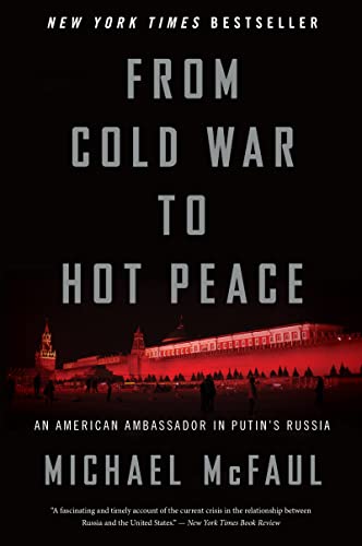 Beispielbild fr From Cold War to Hot Peace : An American Ambassador in Putin's Russia zum Verkauf von Better World Books