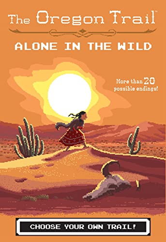 Imagen de archivo de The Oregon Trail: Alone in the Wild a la venta por BooksRun