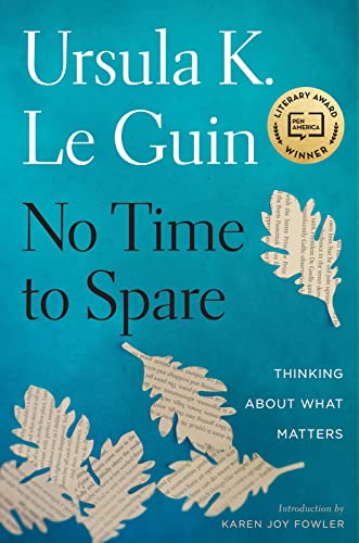 Beispielbild fr No Time To Spare: Thinking About What Matters zum Verkauf von -OnTimeBooks-