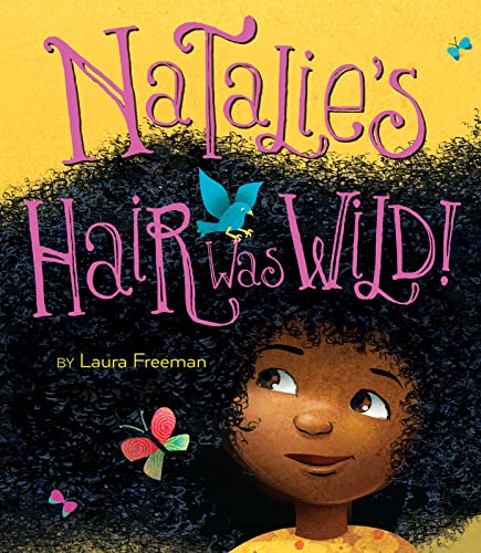 Beispielbild fr Natalie's Hair Was Wild! zum Verkauf von Better World Books