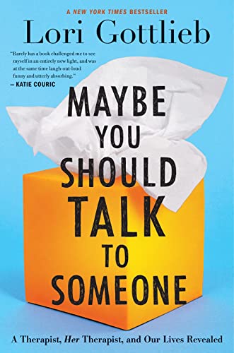 Beispielbild fr Maybe You Should Talk To Someone: A Therapist, HER Therapist, and Our Lives Revealed zum Verkauf von Decluttr