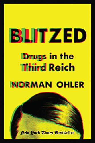 Stock image for Blitzed: Drugs in the Third Reich for sale by BooksRun