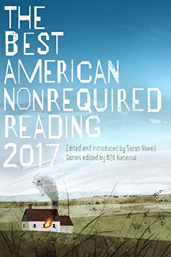 9781328663801: The Best American Nonrequired Reading 2017