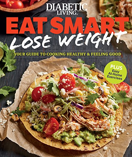 Beispielbild fr Diabetic Living Eat Smart, Lose Weight: Your Guide to Eat Right and Move More zum Verkauf von Jenson Books Inc