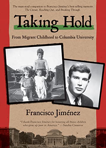 9781328742094: Taking Hold: From Migrant Childhood to Columbia University