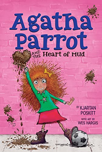 Beispielbild fr Agatha Parrot and the Heart of Mud zum Verkauf von Better World Books: West