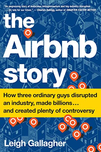 Beispielbild fr The Airbnb Story: How Three Ordinary Guys Disrupted an Industry, Made Billions . . . and Created Plenty of Controversy zum Verkauf von Wonder Book