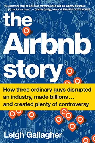 Stock image for The Airbnb Story: How Three Ordinary Guys Disrupted an Industry, Made Billions . . . and Created Plenty of Controversy for sale by Wonder Book