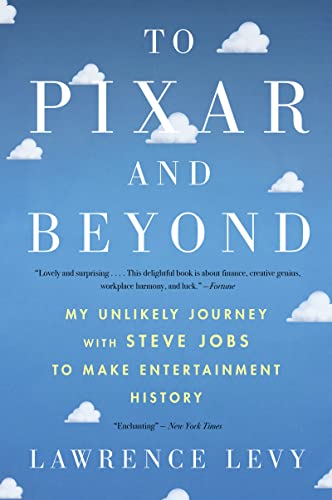 Stock image for To Pixar And Beyond: My Unlikely Journey with Steve Jobs to Make Entertainment History for sale by Orion Tech