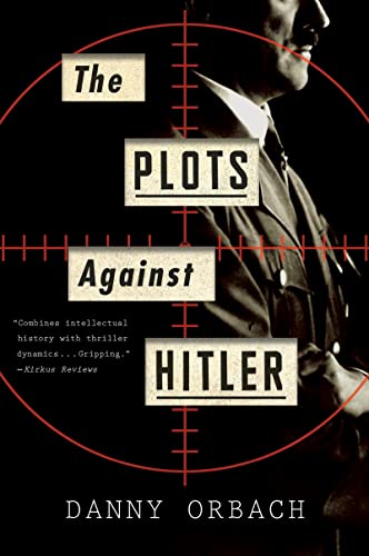 9781328745675: The Plots Against Hitler