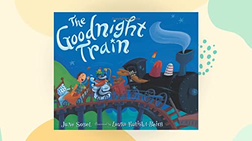 9781328764386: The goodnight train