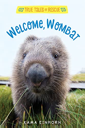 9781328767028: Welcome, Wombat (True Tales of Rescue)