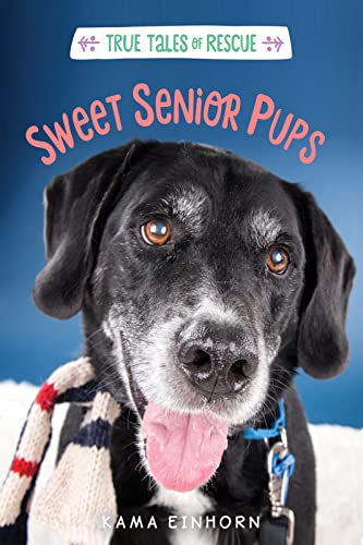 9781328767035: True Tales of Rescue: Sweet Senior Pups