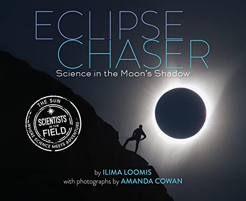 Stock image for Eclipse Chaser: Science in the Moon's Shadow (Scientists in the Field Series) for sale by SecondSale