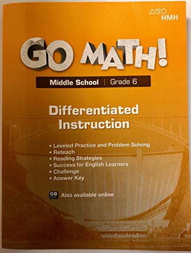 Stock image for Go Math! Middle School, Grade 6: Differentiated Instruction (2016 Copyright) for sale by ~Bookworksonline~
