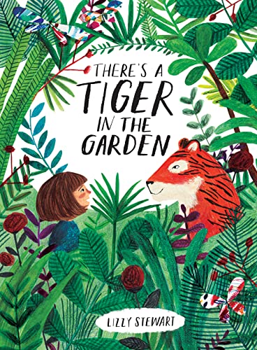 Beispielbild fr There's a Tiger in the Garden zum Verkauf von ThriftBooks-Dallas