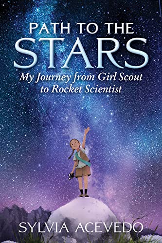 Stock image for Path to the Stars: My Journey from Girl Scout to Rocket Scientist for sale by SecondSale