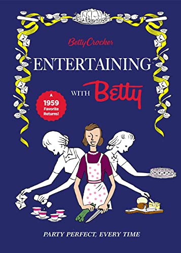 Stock image for Betty Crocker Entertaining with Betty for sale by SecondSale