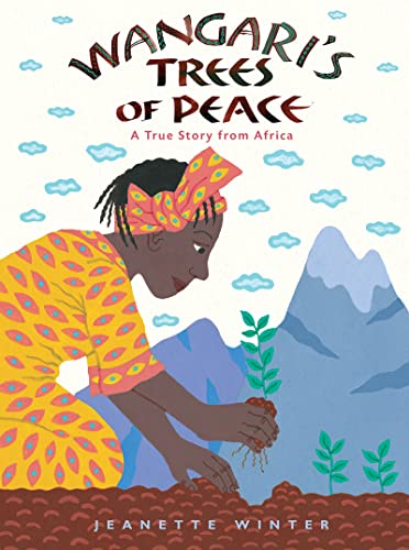 Stock image for Wangari's Trees of Peace: A True Story from Africa for sale by Reliant Bookstore