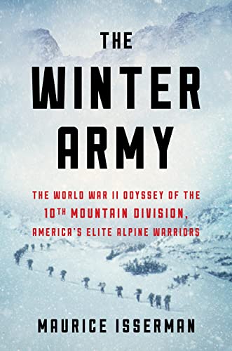 Beispielbild fr The Winter Army : The World War II Odyssey of the 10th Mountain Division, America's Elite Alpine Warriors zum Verkauf von Better World Books