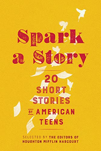Stock image for Spark a Story : Twenty Short Stories by American Teens for sale by Better World Books