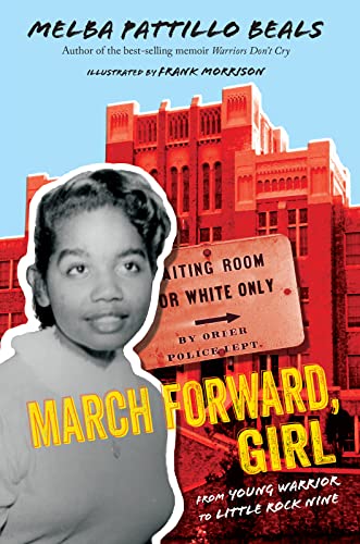 9781328882127: March Forward, Girl: From Young Warrior to Little Rock Nine