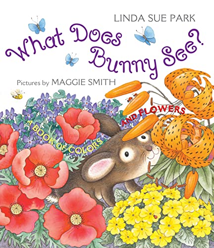 9781328886118: What Does Bunny See?: A Book of Colors and Flowers