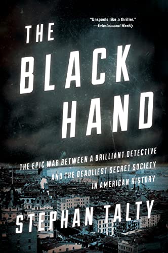 Stock image for The Black Hand: The Epic War Between a Brilliant Detective and the Deadliest Secret Society in American History for sale by Goodwill Books