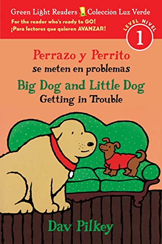 9781328915108: Perrazo y Perrito se meten en problemas/Big Dog and Little Dog Getting in Trouble (bilingual reader): Bilingual English-Spanish (Green Light Readers, Level 1 / Coleccion luz verde nivel 1)