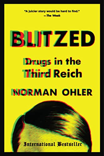 Imagen de archivo de Blitzed: Drugs in the Third Reich a la venta por Ergodebooks