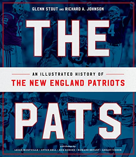 Beispielbild fr The Pats: An Illustrated History of the New England Patriots zum Verkauf von More Than Words