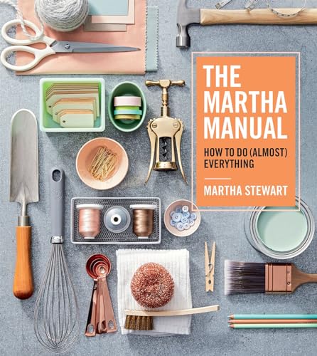 Stock image for The Martha Manual: How to Do (Almost) Everything for sale by Monster Bookshop