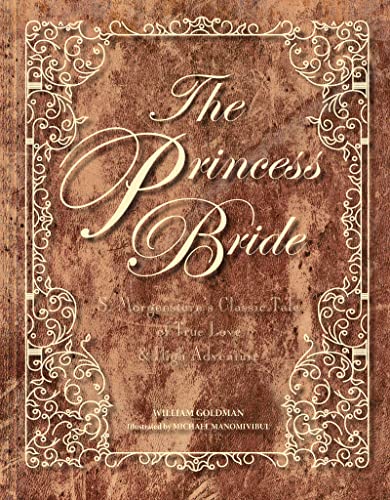 Beispielbild fr The Princess Bride Deluxe Edition HC: S. Morgenstern's Classic Tale of True Love and High Adventure zum Verkauf von Ergodebooks