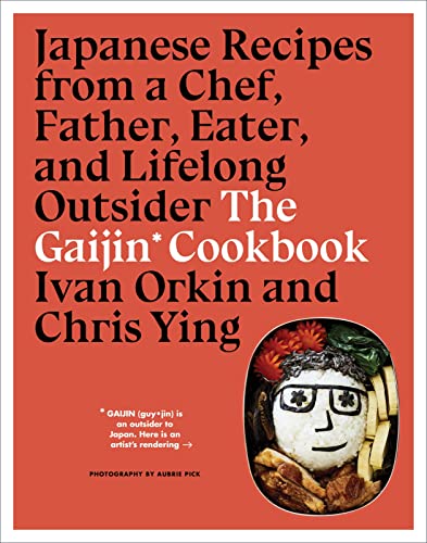 9781328954350: Gaijin Cookbook: Japanese Recipes From A Chef, Father, Eater And Lifelong Outsider