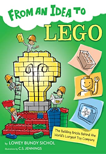 Imagen de archivo de From an Idea to Lego : The Building Bricks Behind the World's Largest Toy Company a la venta por Better World Books