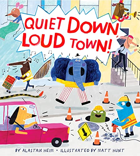 Beispielbild fr Quiet Down, Loud Town! zum Verkauf von Blackwell's
