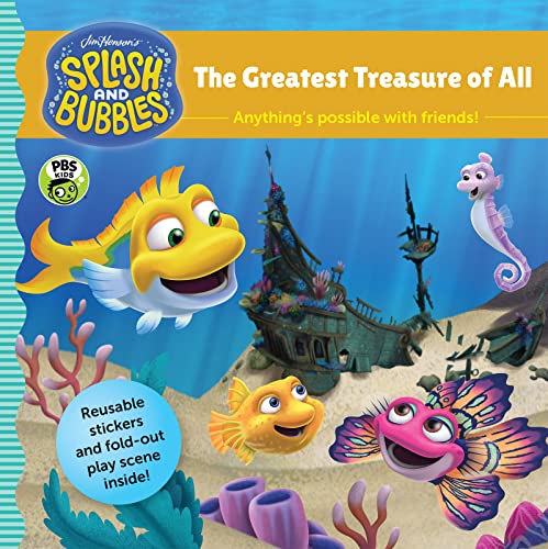 Imagen de archivo de Splash and Bubbles: The Greatest Treasure of All: Includes Sticker Play Scene! a la venta por Half Price Books Inc.