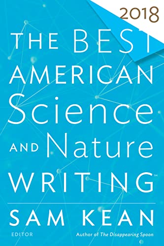 Beispielbild fr The Best American Science and Nature Writing 2018 (Best American Series (R)) zum Verkauf von AwesomeBooks