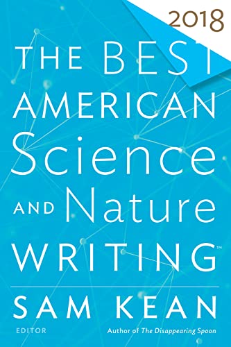 Stock image for Best American Science and Nature Writing 2018 (The Best American Series ?) for sale by SecondSale