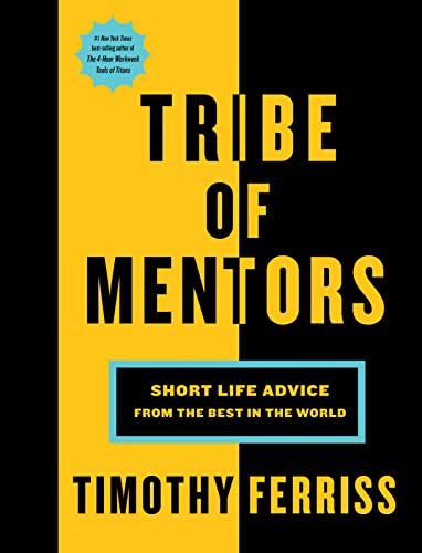 Imagen de archivo de Tribe of Mentors: Short Life Advice from the Best in the World a la venta por ThriftBooks-Dallas