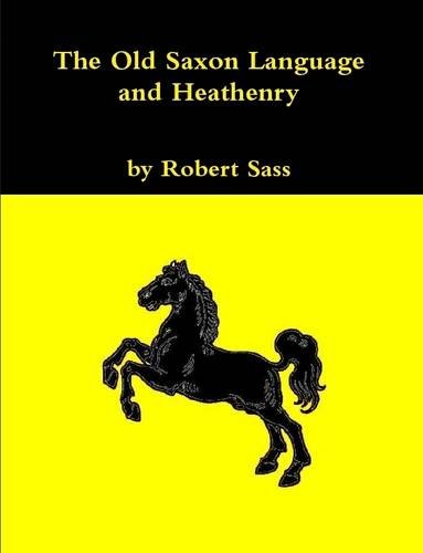 9781329016156: The Old Saxon Language and Heathenry