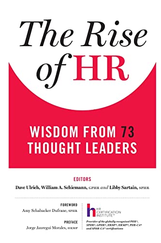 Beispielbild fr The Rise of HR : Wisdom from 73 Thought Leaders zum Verkauf von Better World Books
